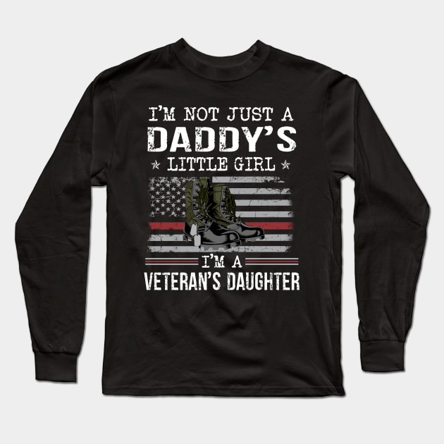 I'm Not Just a Daddy's Little Girl I'm a Veteran Daughter Long Sleeve T-Shirt by peskybeater